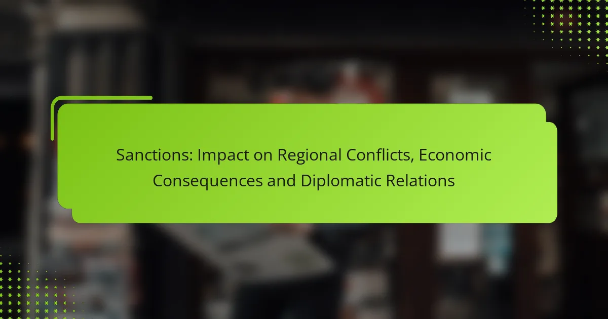 Sanctions: Impact on Regional Conflicts, Economic Consequences and Diplomatic Relations