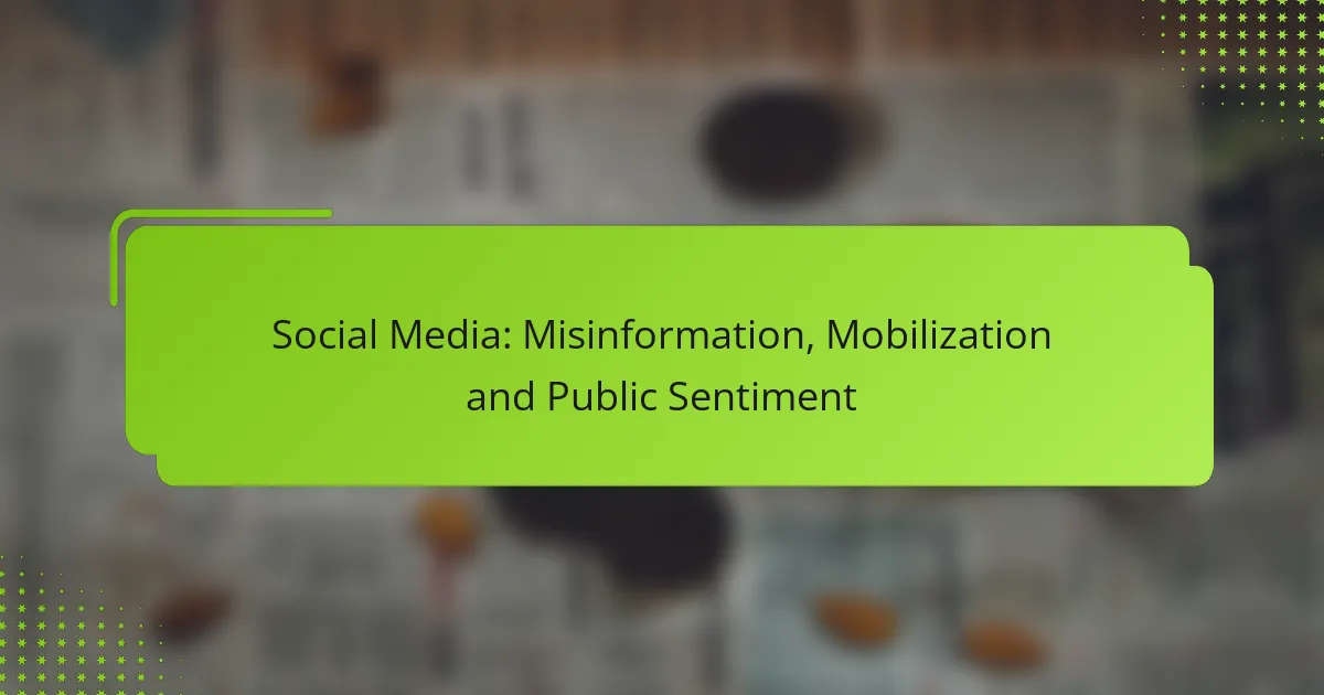 Social Media: Misinformation, Mobilization and Public Sentiment