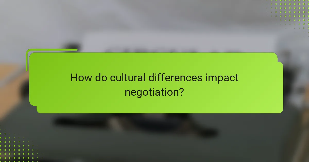 How do cultural differences impact negotiation?