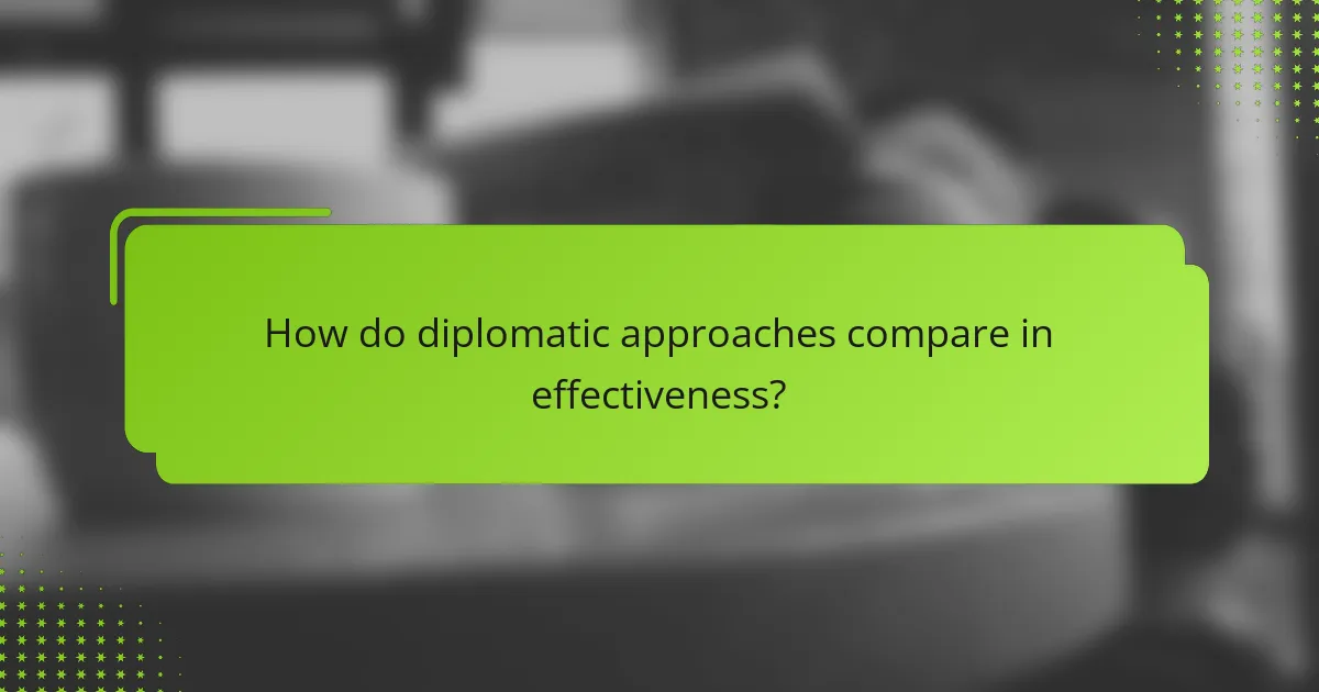 How do diplomatic approaches compare in effectiveness?