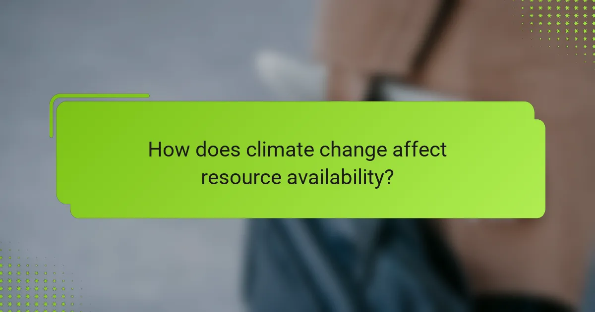 How does climate change affect resource availability?