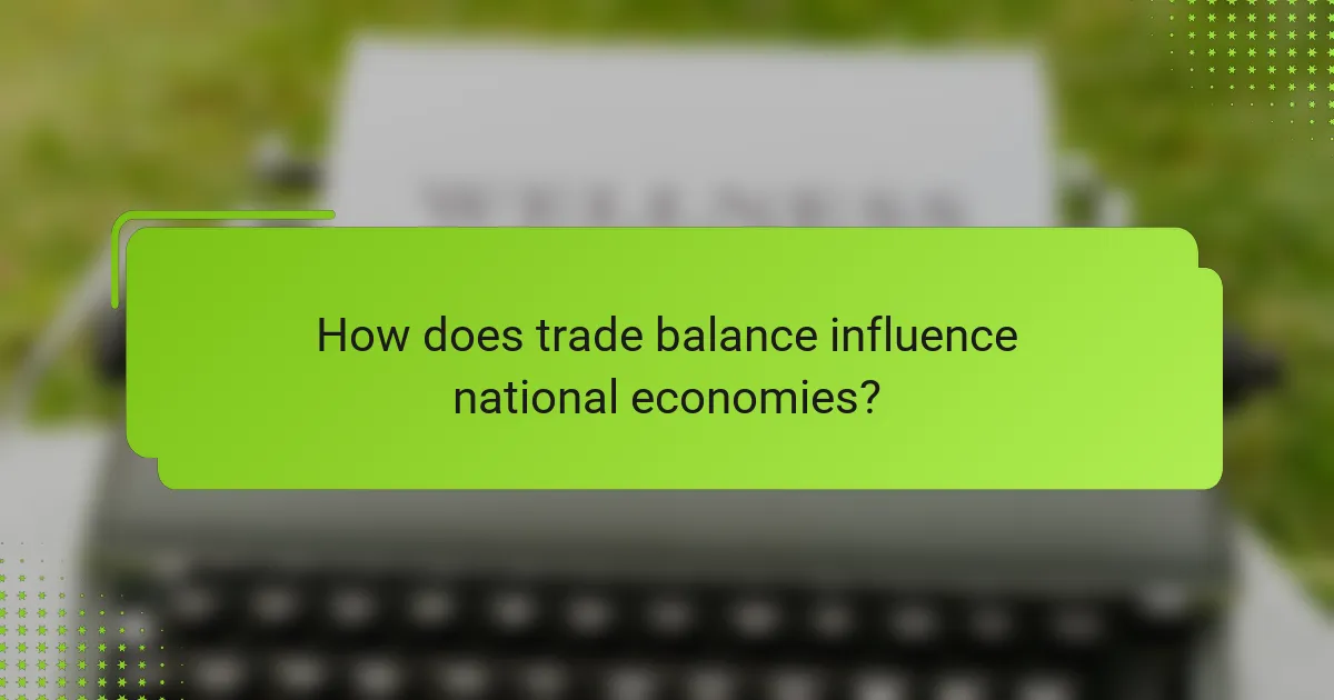 How does trade balance influence national economies?