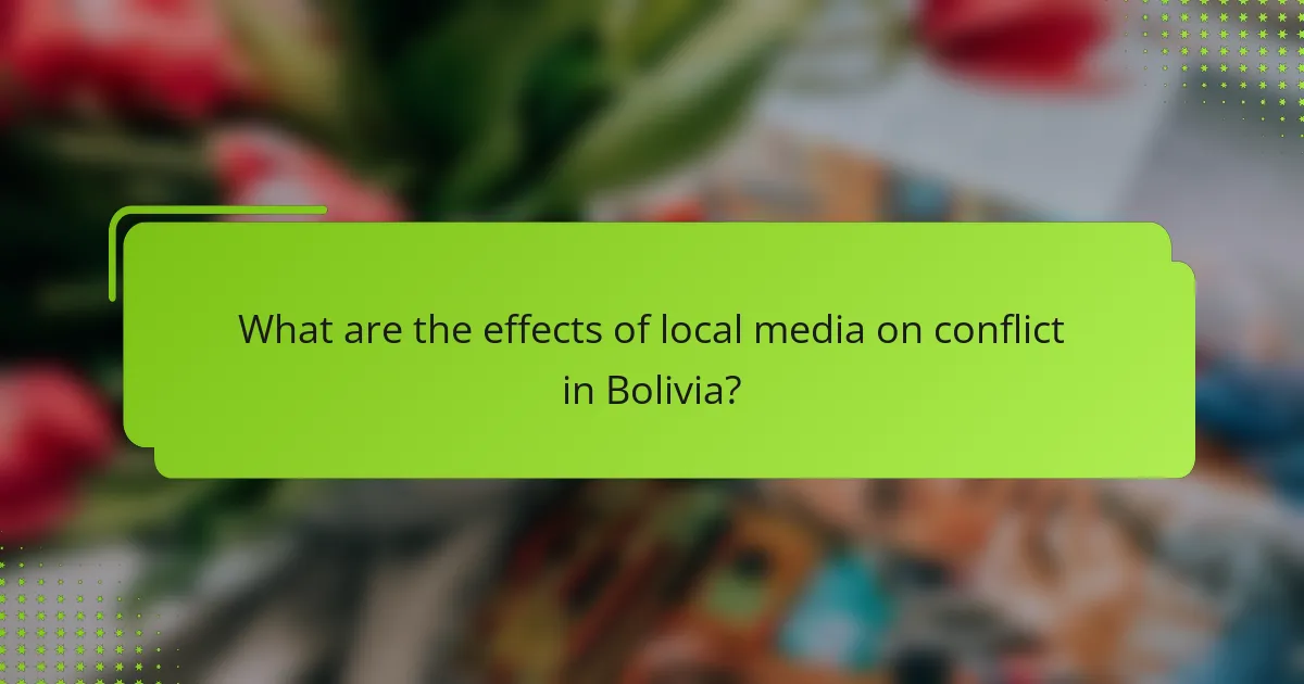 What are the effects of local media on conflict in Bolivia?